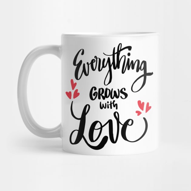 Everything grows with love by Handini _Atmodiwiryo